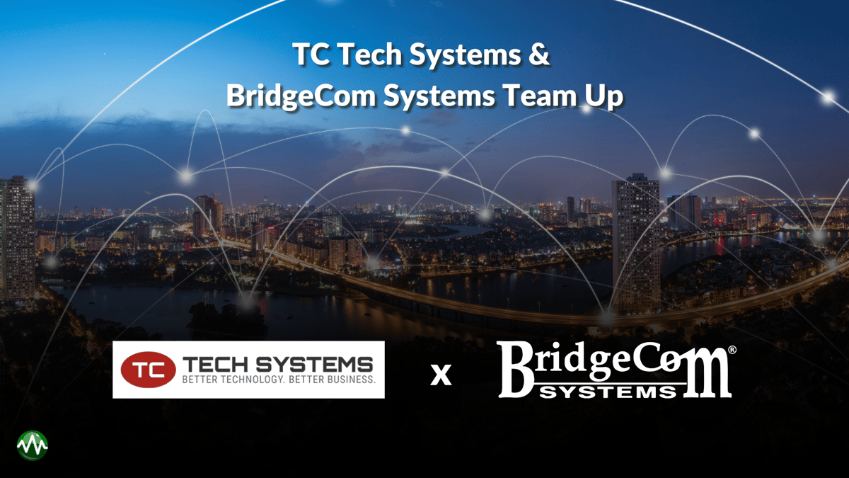 TC Tech Systems  & BridgeCom Systems